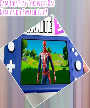 Can you play fortnite on nintendo switch lite